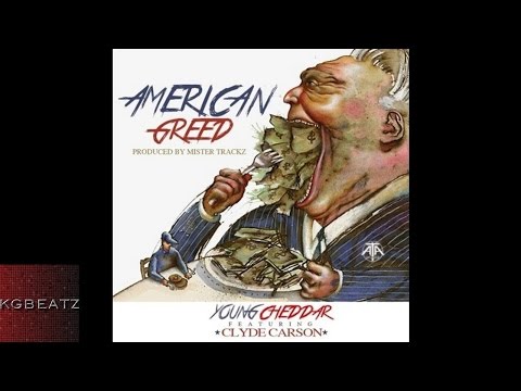 Young Cheddar ft. Clyde Carson - American Greed [Prod. By Mister Trackz] [New 2016]