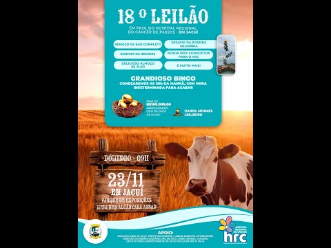 LEILÃO DE GADO e PRENDAS EM PROL HRC PASSOS.  EM JACUÍ MG. RECINTO DO PARQUE DE EXPOSIÇÕES