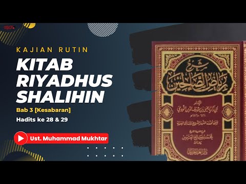 Kitab Riyadhus Shalihin Bab 3 [Kesabaran] : Hadits 28 & 29 | Ust. Muhammad Mukhtar