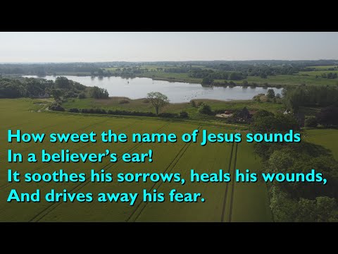 How Sweet the Name of Jesus Sounds (Tune: St Peter - 6vv) [with lyrics for congregations]