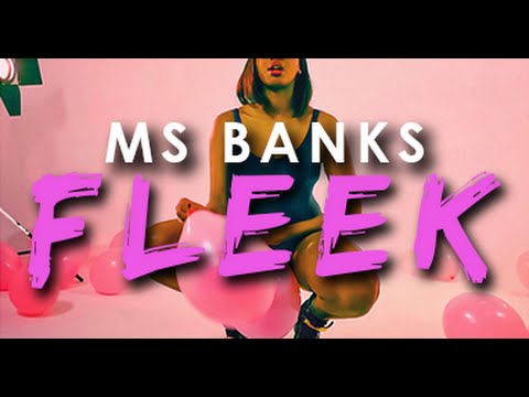Ms Banks - FLEEK (OFFICIAL VIDEO)