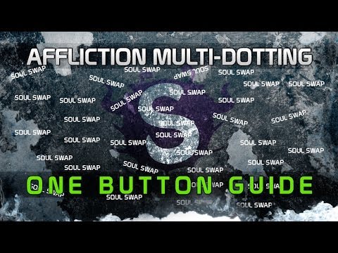 [GUIDE] Multi-dotting Affliction, One Button Victory!