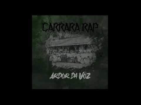 Carrara Rap - Ardor da Voz (prod. FDRF)