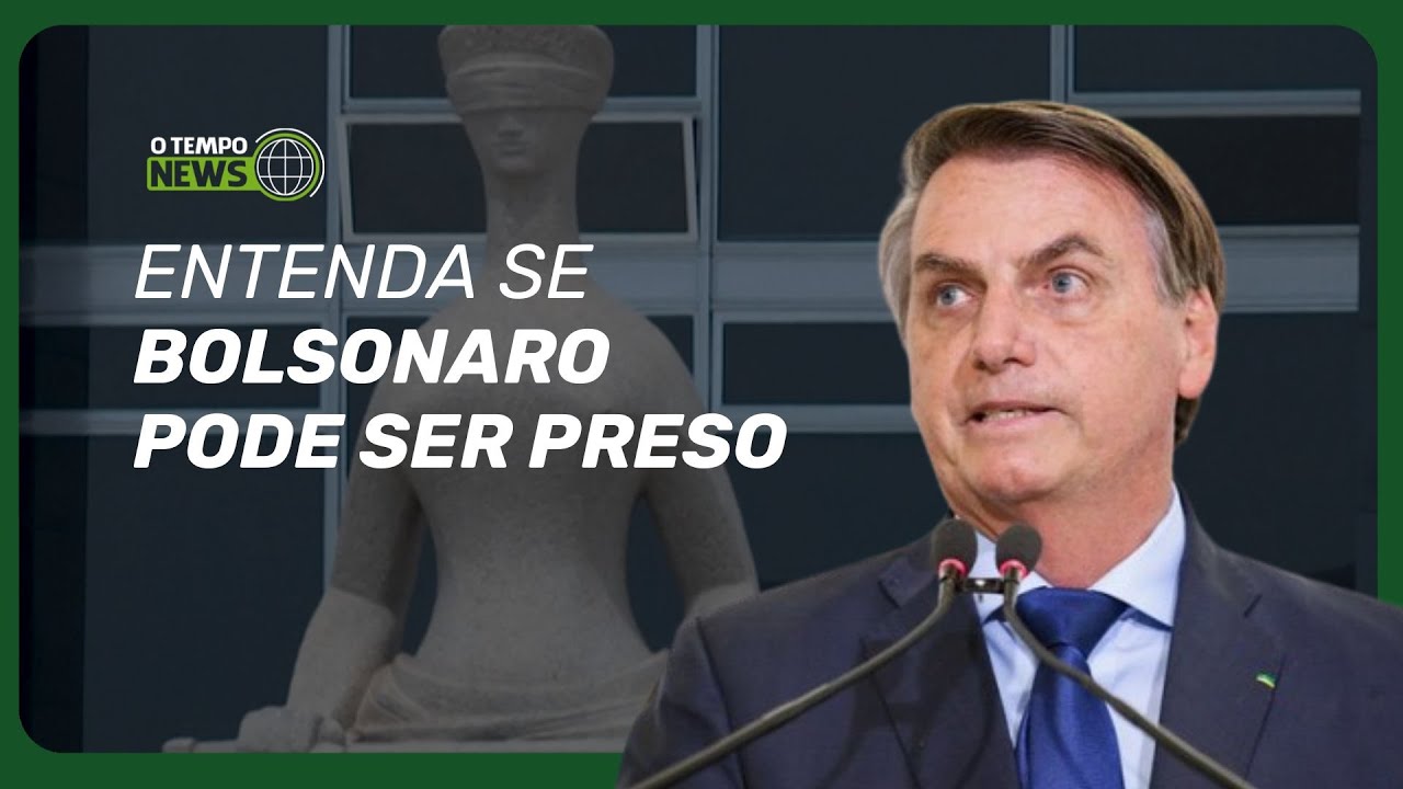 Especialista explica se Bolsonaro pode ser preso e os próximos passos do processo | O TEMPO News
