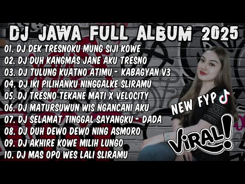 DJ JAWA TERBARU 2025 FULL BASS🎶DJ DEK TRESNOKU MUNG SIJI KOWE🎶DJ DUH KANGMAS JANE AKU TRESNO