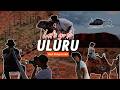 ULURU How To Spend 3 Days In The Red Centre