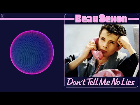 Beau Sexon - Don't Tell Me No Lies (Extended)