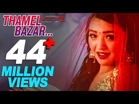 THAMEL BAZAR (Full Video Song) || LOOT 2 | Alisha Rai, Dayahang Rai, Saugat Malla | Nischal Basnet