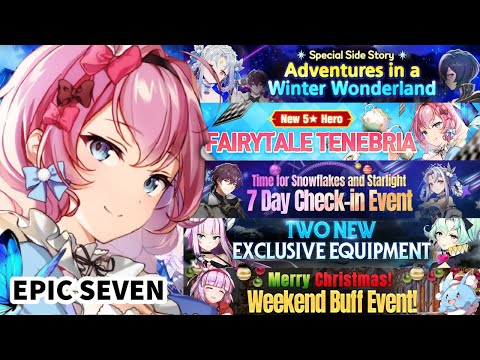 Epic Seven: LIMITED FairyTale Tenebria OP! + Winter Side Story, Login Event and More! [12/24/2020]