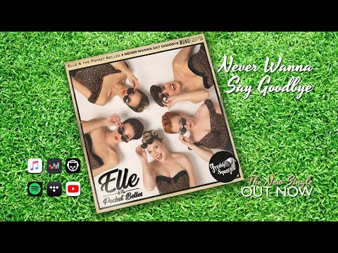 Elle & The Pocket Belles - Never Wanna Say Goodbye (Audio) #electroswing