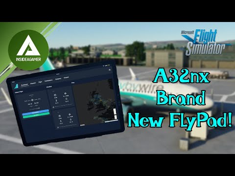 Fly By Wire A32nx UPDATES - Fly Pad! - Microsoft Flight Simulator2020