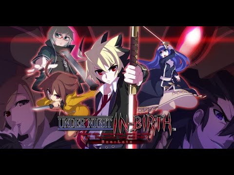 UNDER NIGHT IN-BIRTH Exe：Late