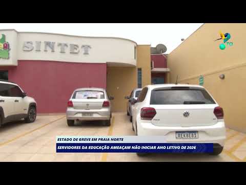 Estado de greve em Praia Norte