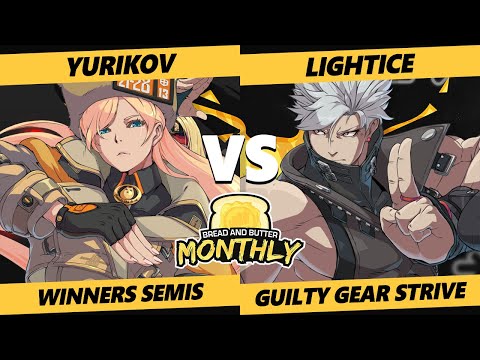 Bread and Butter 25 Winners Semis - Yurikov (Millia) Vs. Lightice (Chipp) Guilty Gear Strive