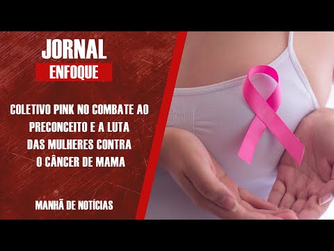 Médica oncologista fala sobre o tratamento do câncer de mama