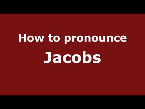 How to Pronounce Jacobs - PronounceNames.com