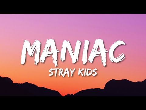 Stray Kids - MANIAC (Lyrics)