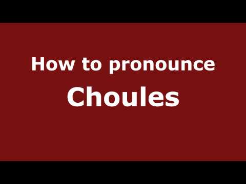 How to Pronounce Choules - PronounceNames.com