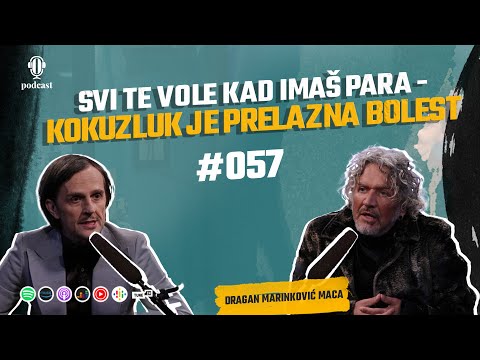 Dragan Marinković Maca: Ja sam balkanofil, ovakva vrsta ludila i bolesti nema nigdje - Opet Laka 057