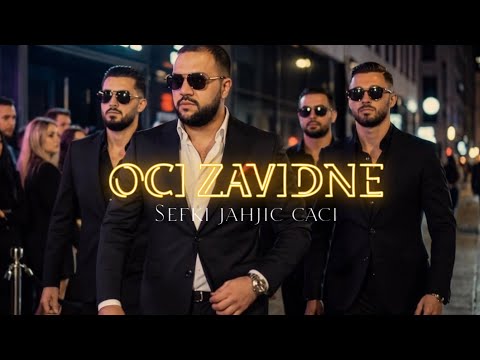 SEFKI JAHJIC CACI - OCI ZAVIDNE  2026 (Official Video)