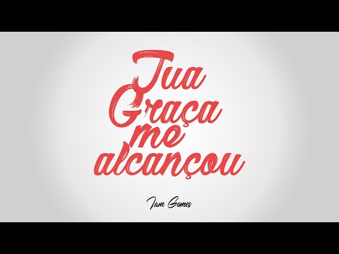 Tua Graça video