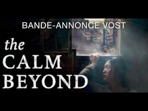 The Calm Beyond - Bande Annonce [VOST]