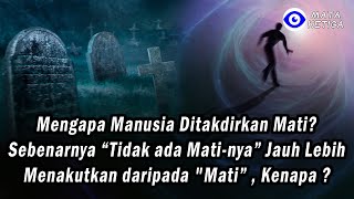 Download lagu Mengapa Manusia Ditakdirkan Mati? Jika “Tidak ada Mati-nya” Jauh Lebih Menakutkan daripada 'Mati” mp3