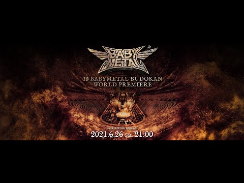 10 BABYMETAL BUDOKAN WORLD PREMIERE - Trailer