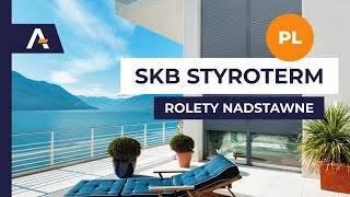 SKB STYROTERM - system rolet nadstawnych