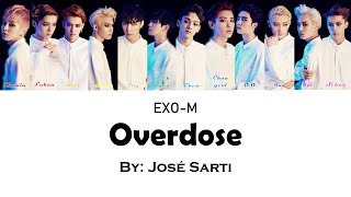 EXO-M Overdose (上瘾) Color Coded Lyrics (Chinese/Pinyin/English)