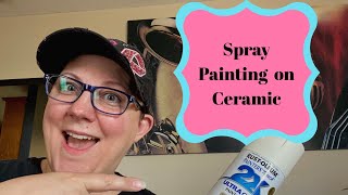 Spray Painting Ceramic