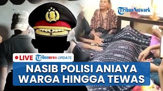 LIVE: Nasib Polisi di Ende Ditahan usai Aniaya Warga hingga Tewas, Dipicu Teriakan Ambil Parang