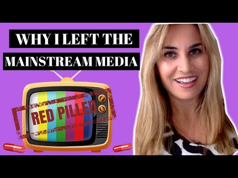 Why I Left the Mainstream Media (Red Pilled)