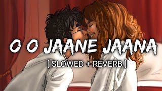 O O Jaane Jaana  Slowed + Reverb  Lyrics - Kamaal 