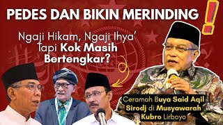 Download lagu PEDES DAN BIKIN MERINDING ‼️ SIAPA YANG DISINGGUNG BUYA SAID AQIL ⁉️ NGAJI HIKAM-NGAJI IHYA' TAPI.. mp3