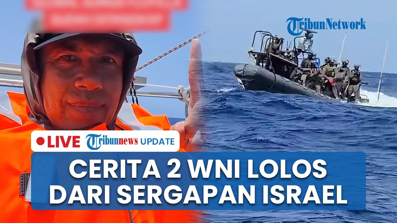 LIVE: Cerita WNI Lolos dari Sergapan Israel saat Cegat Konvoi Flotilla Gaza, Kapten Bermanuver
