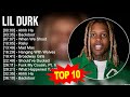 L I L D U R K Greatest Hits Top 100 Artists To Listen In 2023