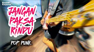 Download lagu Jangan Paksa Rindu (Beda) Ifan Seventeen Pop Punk Cover by Boedak Korporat mp3