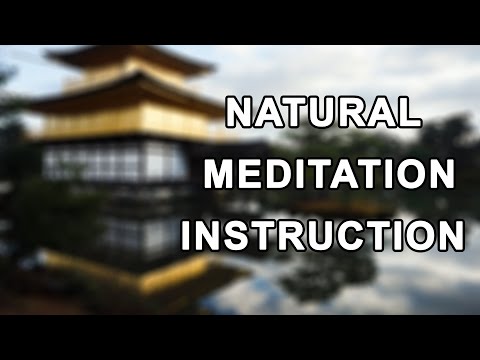 Natural Meditation | Instruction and Guided Meditation (With exploration of Non-Dual Presence)