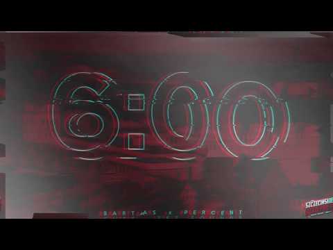 Bartas x Percent - 6:00 (cuts: Zet Sounds)