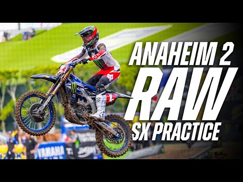 2026 Anaheim 2 Supercross RAW Practice