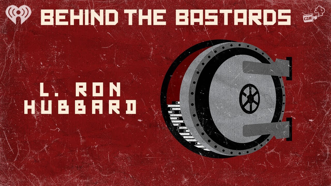 How L. Ron Hubbard Made an Antichrist Using Sex Magic | BEHIND THE BASTARDS