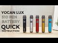 Yocan Lux 510 Pen Batttery Quick Instruction | Yocan Tech