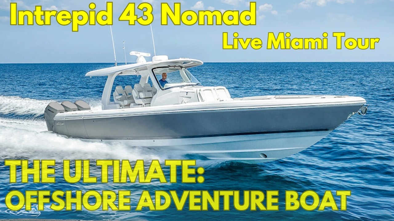 Intrepid 43 Nomad SE – Luxury & Performance at the Miami Boat Show!