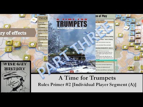 A Time for Trumpets - Rules Primer #3 [Individual Player Segment (HQs, Orders, Defences, Bridges)]