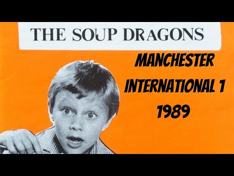 The Soup Dragons - Live Manchester 1989 (Full Show)