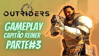 OUTRIDERS GAMEPLAY-PS5 CAPITO REINER PARTE#3
