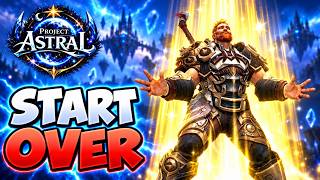 Resetting My Character for More Power - Project Astral WoW