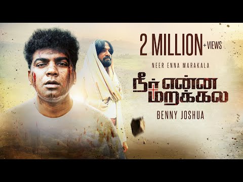 NEER ENNA MARAKALA | BENNY JOSHUA (Official Music Video)