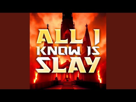 All I Know Is Slay (Doom Eternal Song)